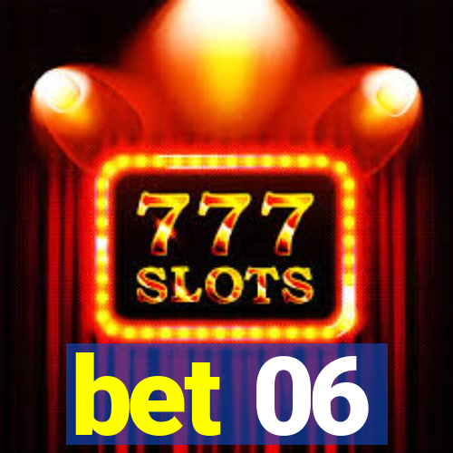 bet 06